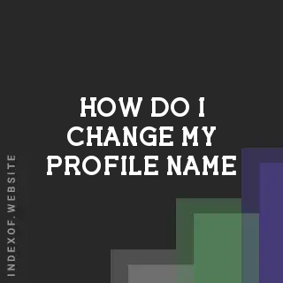 How do I change my Profile Name? Banners
