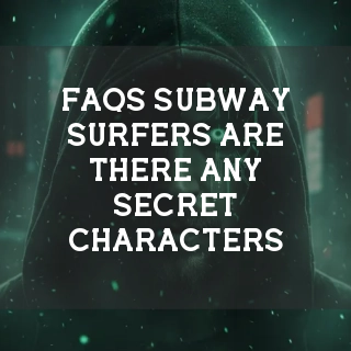 Subway Surfers FAQs Banner